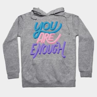 You Are Enough Hoodie